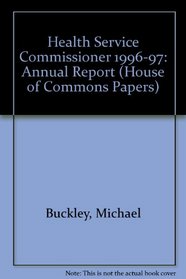 Health Service Commissioner 1996-97: Annual Report (House of Commons Papers)