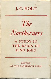 The Northerners: a Study in the Reign of King John,