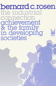 The Industrial Connection: Achievement & the Family in Developing Societies
