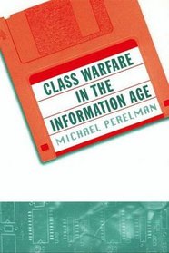 Class Warfare in the Information Age