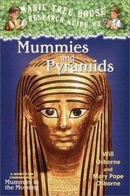 Mummies and Pyramids: A Nonfiction Companion to Mummies in the Morning (Magic Tree House Research Guide, No 3)