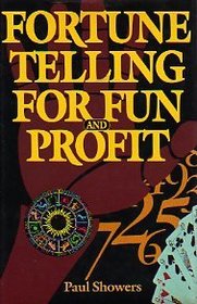 Fortune Telling For Fun and Profit