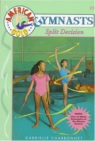 Split Decision : American Gold Gymnasts (American Gold Gymnasts)