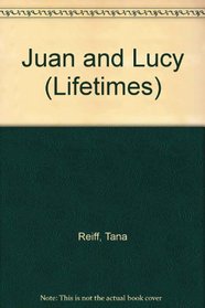 Juan and Lucy (Lifetimes)