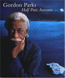 Half Past Autumn : A Retrospective