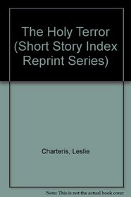 The Holy Terror (Short Story Index Reprint Series)
