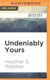 Undeniably Yours: A Lucy Valentine Novel