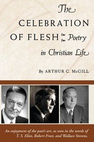 The Celebration of the Flesh: Poetry in Christian Life