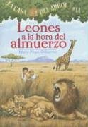 Leones a La Hora Del Almuerzo / Lions at LunchTime (La Casa Del Arbol / Magic Tree House)