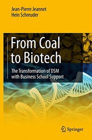 From Coal to Biotech: The Transformation of DSM with Business School Support