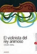 El violinista del rey animoso / The Fiddler of the King Game (Spanish Edition)