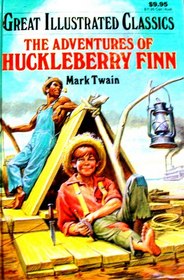 The Adventures Of Huckleberry Finn (Great Illustrated Classics)