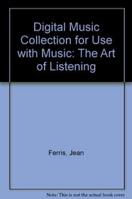 Digital Music Collection for use with Music: The Art of Listening