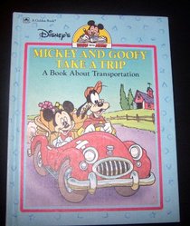 Mickey and Goofy take a trip: A book about transportation (Disney's learn with Mickey)