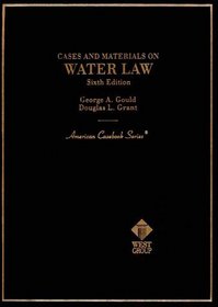 Cases and Materials on Water Law (American Casebook Series and Other Coursebooks)