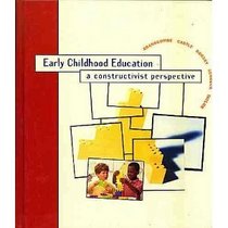 Early Childhood Education: A Constructivist Perspective
