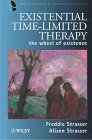 Existential Time-Limited Therapy: The Wheel of Existence (Wiley Series in Existential Psychotherapy and Counselling)