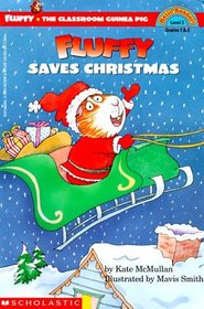 Fluffy Saves Christmas (Fluffy, the Classroom Guinea Pig) (Hello Reader!, Level 3)