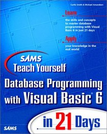 Sams Teach Yourself Database Programming with Visual Basic 6 in 21 Days (3rd Edition)
