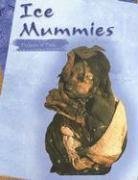 Ice Mummies: Frozen in Time (Mummies (Capstone))