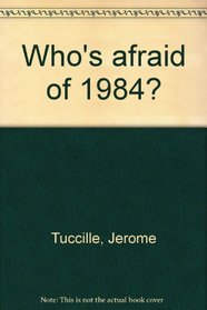 Who's afraid of 1984?