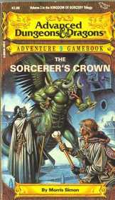 The Sorcerer's Crown (Advanced Dungeons & Dragons Adventure Gamebook, Bk 9)
