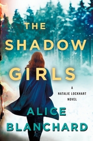 The Shadow Girls (Natalie Lockhart, Bk 4)