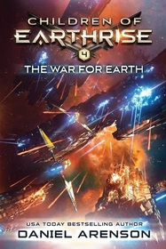 The War for Earth: Children of Earthrise Book 4