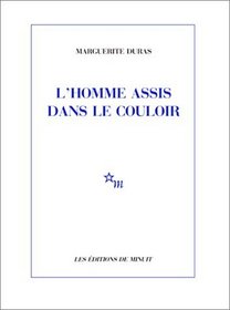 L Homme Assis Dans Le Couloir (Minuit) (French Edition)