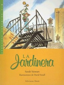 La Jardinera / The Gardener (Mis Primeras Lecturas / My First Readings)