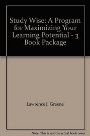 Study Wise: A Program for Maximizing Your Learning Potential - 3 Book Package