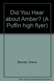 Did You Hear About Amber? (Surviving Sixteen, Bk 1)