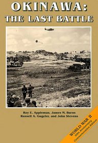 The War in the Pacific: Okinawa (Paperbound): The Last Battle (United States Army in World War II)