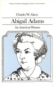 Abigail Adams: An American Woman