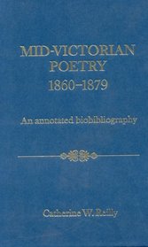Mid-Victorian Poetry, 1860-1879: An Annotated Biobibliography