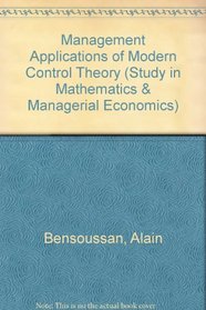 Management Applications of Modern Control Theory (Study in Mathematics & Managerial Economics)