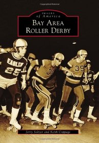 Bay Area Roller Derby (Images of America)