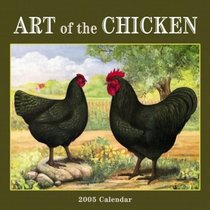 Art of the Chicken 2005 Wall Calendar