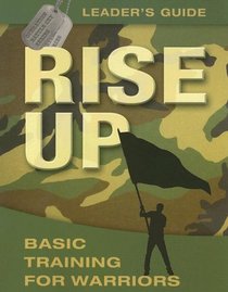 Rise Up:Basic Training for Warriors (Operation Battle Cry)