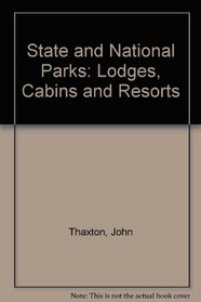 State and National Parks: Lodges, Cabins and Resorts