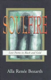 Soulfire: Love Poems in Black and Gold
