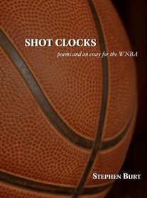 Shot Clocks: Poems for the WNBA
