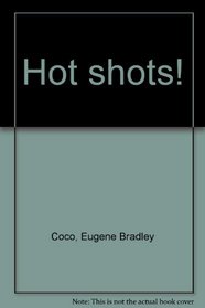 Hot shots!