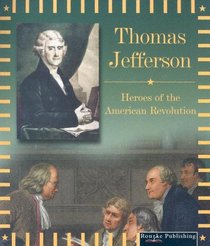 Thomas Jefferson (Heroes of the American Revolution)
