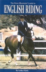 English Riding, 2nd Edition (Horse Illustrated Guide)