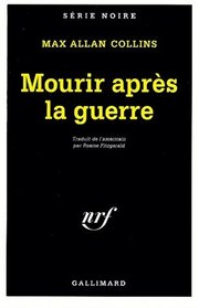 Mourir apres la guerre (French Edition)