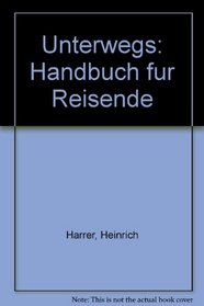 Unterwegs: Handbuch fur Reisende (German Edition)