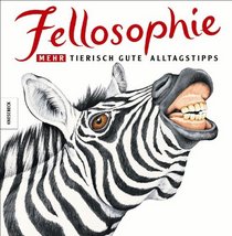 Fellosophie Mehr tierisch gute Alltagstipps