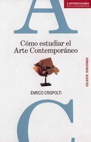 Como Estudiar El Arte Contemporaneo (Spanish Edition)