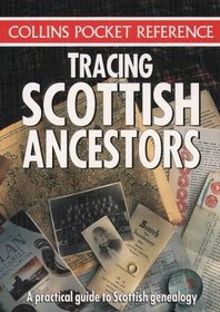 Tracing Scottish Ancestors (Collins Pocket Reference S.)